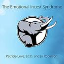 The Emotional Incest Syndrome by Patricia Love