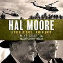 Hal Moore: A Soldier Once&hellip;and Always by Mike Guardia