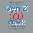 Gen Z at Work by David M. Stillman