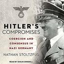 Hitler's Compromises by Nathan Stoltzfus