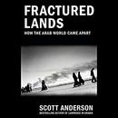 Fractured Lands: How the Arab World Came Apart by Scott Anderson