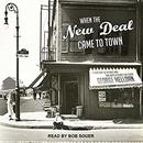 When the New Deal Came to Town by George Melloan