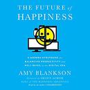 The Future of Happiness by Amy Blankson