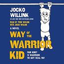 Way of the Warrior Kid by Jocko Willink