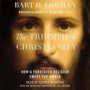 The Triumph of Christianity by Bart D. Ehrman