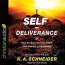 Self-Deliverance: How to Gain Victory Over the Powers of Darkness by K.A. Schneider