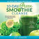 10-Day Green Smoothie Cleanse by J.J. Smith