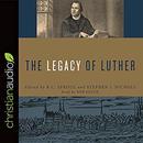 The Legacy of Luther by R.C. Sproul