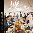 Life in Community: Joining Together to Display the Gospel by Dustin Willis
