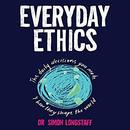 Everyday Ethics by Simon Longstaff