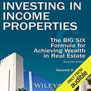 Investing in Income Properties by Kenneth D. Rosen