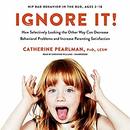 Ignore It! by Catherine Pearlman
