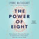 The Power of Eight by Lynne McTaggart