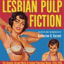 Lesbian Pulp Fiction by Katherine V. Forrest