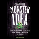 Chasing the Monster Idea by Stefan Mumaw