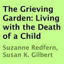 The Grieving Garden: Living with the Death of a Child by Suzanne Redfern