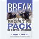 Break from the Pack: How to Compete in a Copycat Economy by Oren Harari