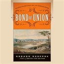 Bond of Union: Building the Erie Canal and the American Empire by Gerard Koeppel