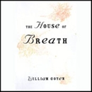 The House of Breath by William Goyen