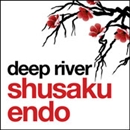 Deep River by Shusaku Endo