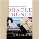 Oracle Bones: A Journey Through Time in China by Peter Hessler
