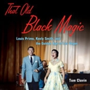 That Old Black Magic by Tom Clavin