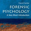 Forensic Psychology: A Very Short Introduction by David V. Canter