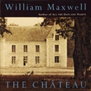 The Chateau by William Maxwell