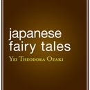 Japanese Fairy Tales by Yei Theodora Ozaki