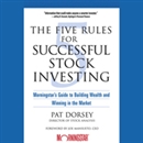 The Five Rules for Successful Stock Investing by Pat Dorsey