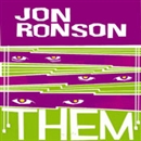 Them: Adventures with Extremists by Jon Ronson