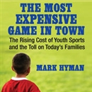 The Most Expensive Game in Town by Mark Hyman