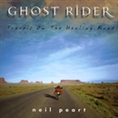 Ghost Rider: Travels on the Healing Road by Neil Peart