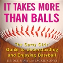 It Takes More Than Balls by Deidre Silva