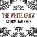 The White Crow by Storm Jameson