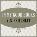 In My Good Books by V.S. Pritchett