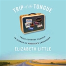 Trip of the Tongue by Elizabeth Little