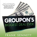 Groupon's Biggest Deal Ever by Frank Sennett