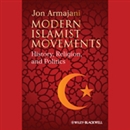 Modern Islamist Movements by Jon Armajani