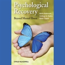 Psychological Recovery: Beyond Mental Illness by Retta Andresen