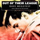 Out of Their League by David Meggyesy