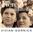 Fierce Attachments by Vivian Gornick