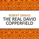 The Real David Copperfield by Robert Graves