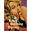 A Kiss Before Dying by Ira Levin