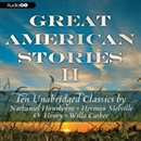 Great American Stories II: Ten Unabridged Classics by Herman Melville