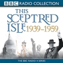 This Sceptred Isle: The Twentieth Century, Volume 3, 1939-1959 by Christopher Lee
