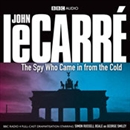 The Spy Who Came in from the Cold (Dramatized) by John le Carre