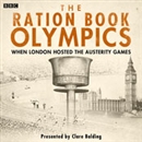 The Ration Book Olympics by Tommy Godwin