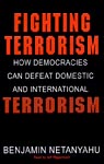 Fighting Terrorism by Benjamin Netanyahu