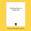 Thrilling Days in Army Life by George A. Forsyth